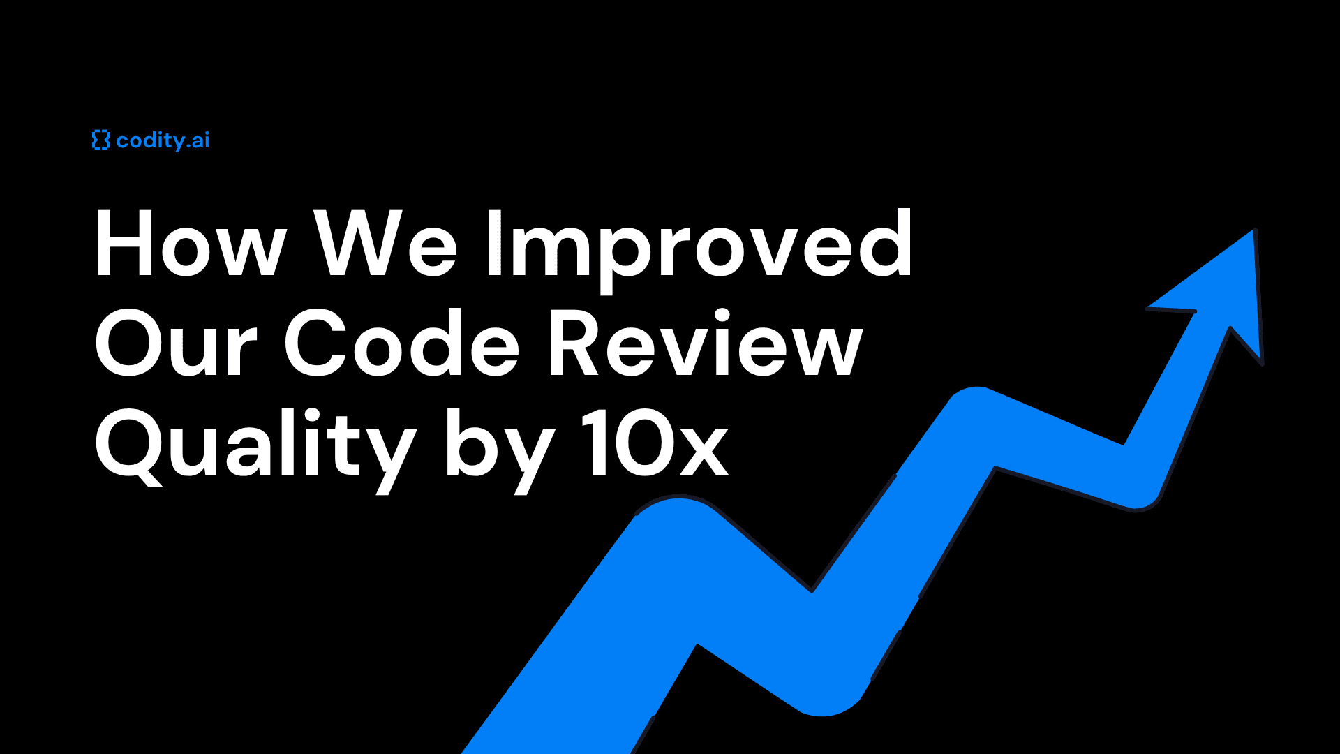 How We Improved Our Code Review Quality by 10x